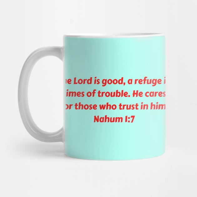 Bible Verse Nahum 1:7 by Prayingwarrior